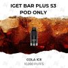 Iget bar plus s3 pod only cola ice10,000 puffs